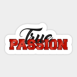 True Passion Sticker